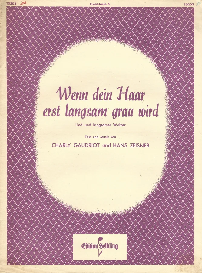 Cover for Hans Zeisner | Wenn dein Haar erst langsam grau wird | Piano | Vocals